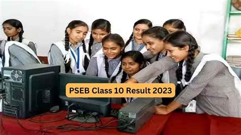 pseb 10th result 2023 declared